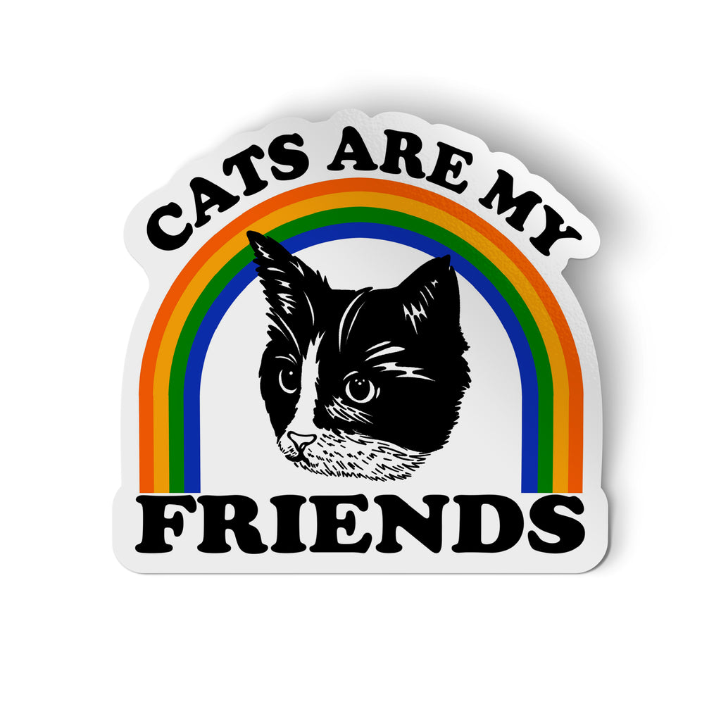 Cats Are my Friends Sticker