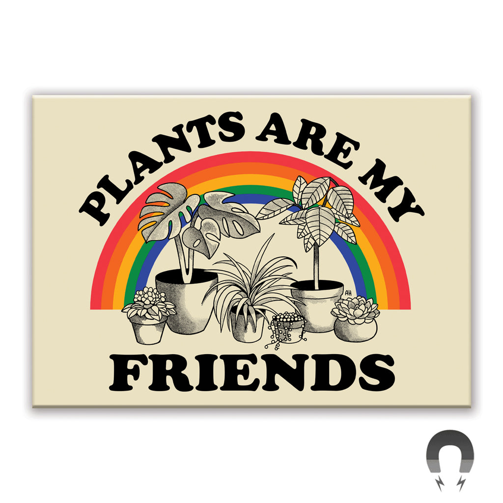 Plants Are My Friends Rectangle Magnet